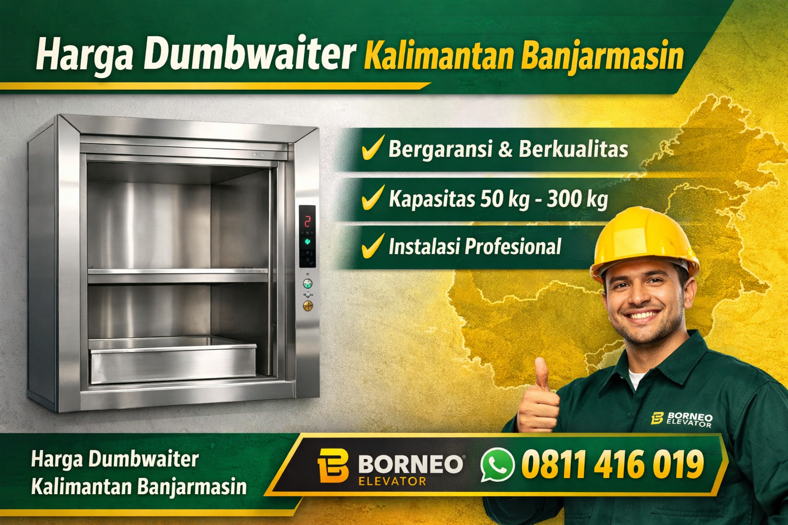 Harga dumbwaiter Kalimantan Banjarmasin dari Borneo Elevator dengan kapasitas 50 kg hingga 300 kg dan instalasi profesional